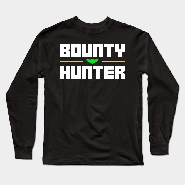 Bounty Hunter Long Sleeve T-Shirt by boldifieder